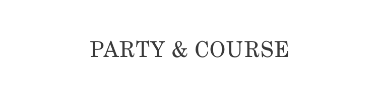 PARTY & COURSE